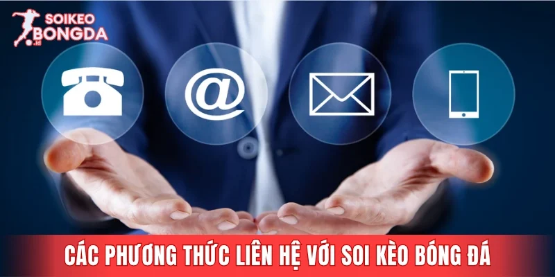Các phương thức liên hệ với Soi Kèo Bóng Đá