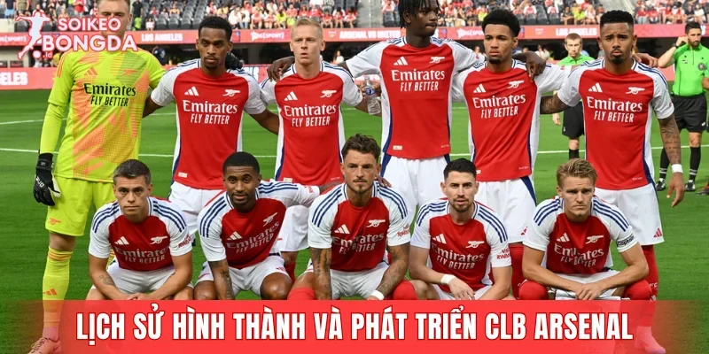 Khám phá lịch sử hình thành và phát triển CLB Arsenal