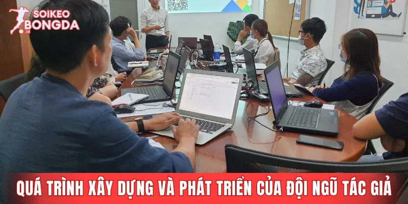 Quá trình xây dựng và phát triển của đội ngũ tác giả